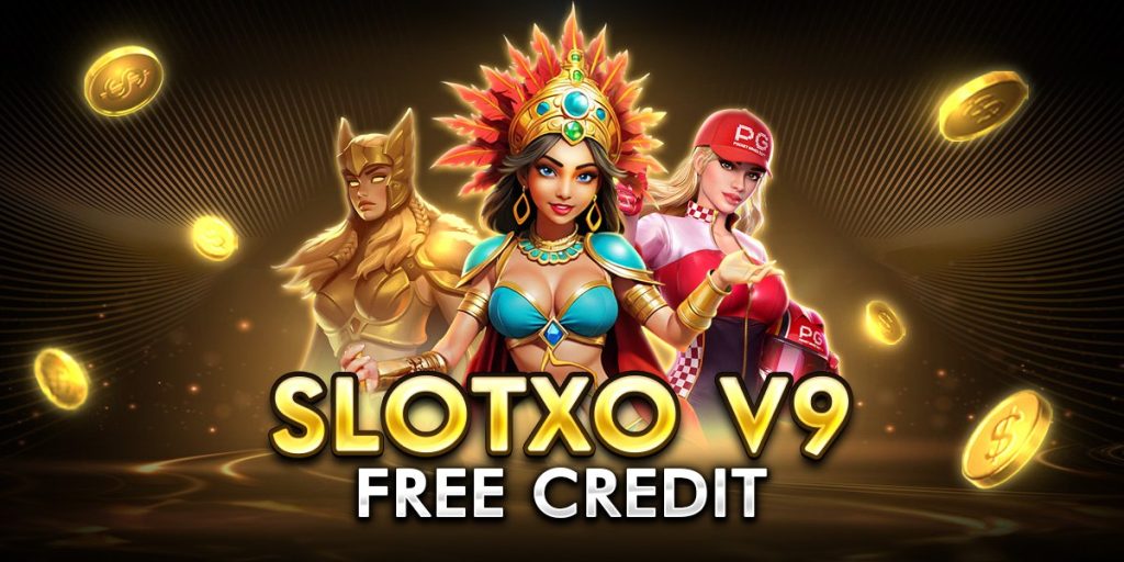 slotxo v9 free credit