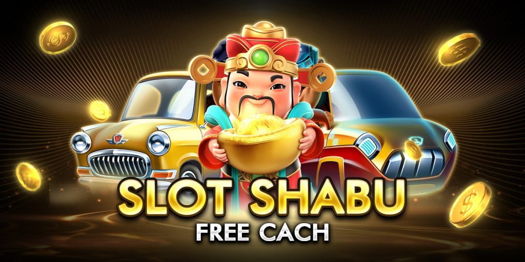 slot shabu free cach