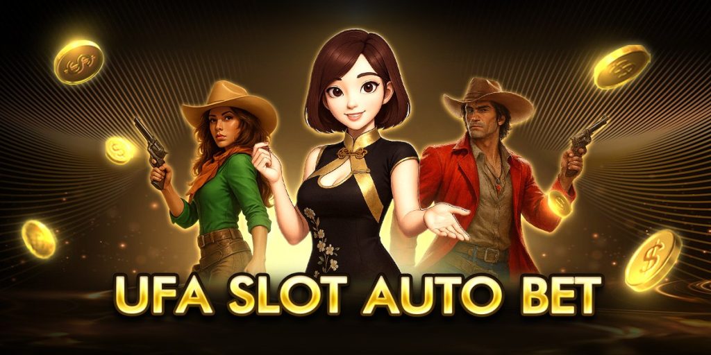 ufa slot auto bet